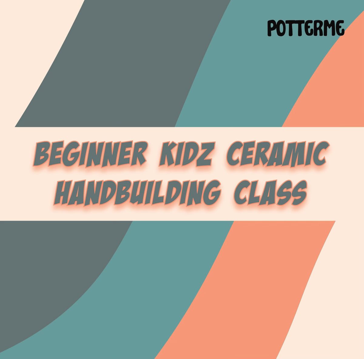Beginner Kidz Ceramic Handbuilding Class (Session 1: 7/16, 7/30)
